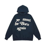 "Ye Must Be Born Again" Hoodie