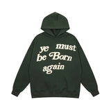 "Ye Must Be Born Again" Hoodie