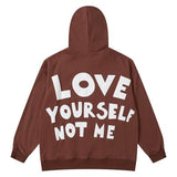 "Love Yourself Not Me" Hoodie