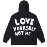 "Love Yourself Not Me" Hoodie