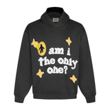 "Am I The Only One?" Hoodie